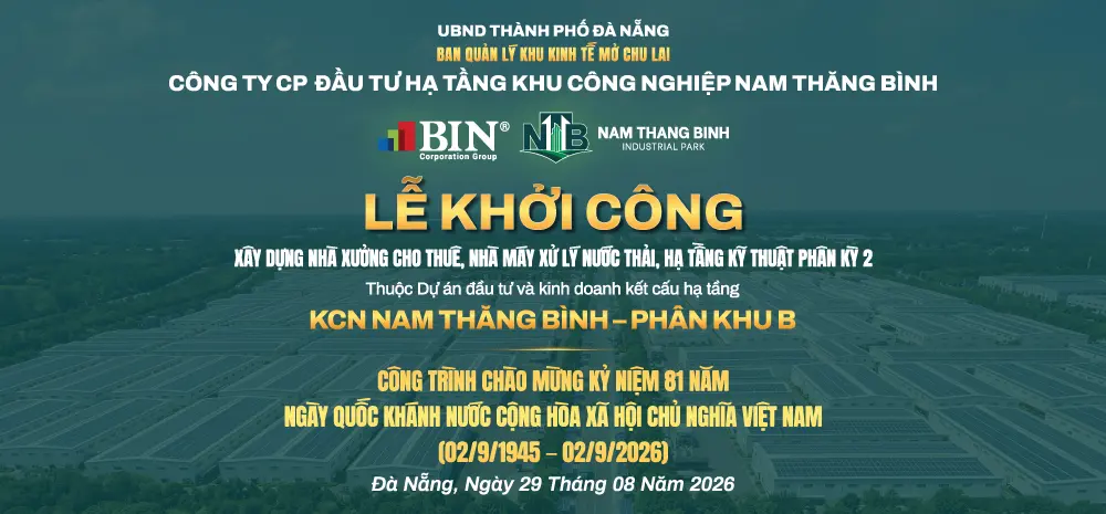 Lễ khởi công xây dựng nhà xưởng cho thuê, nhà máy xử lý nước thải và hạ tầng kỹ thuật phân kỳ 2 tại Phân khu B - Khu Công nghiệp Nam Thăng Bình